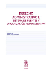 Derecho Administrativo I: Sistema de fuentes y organizacin administrativa